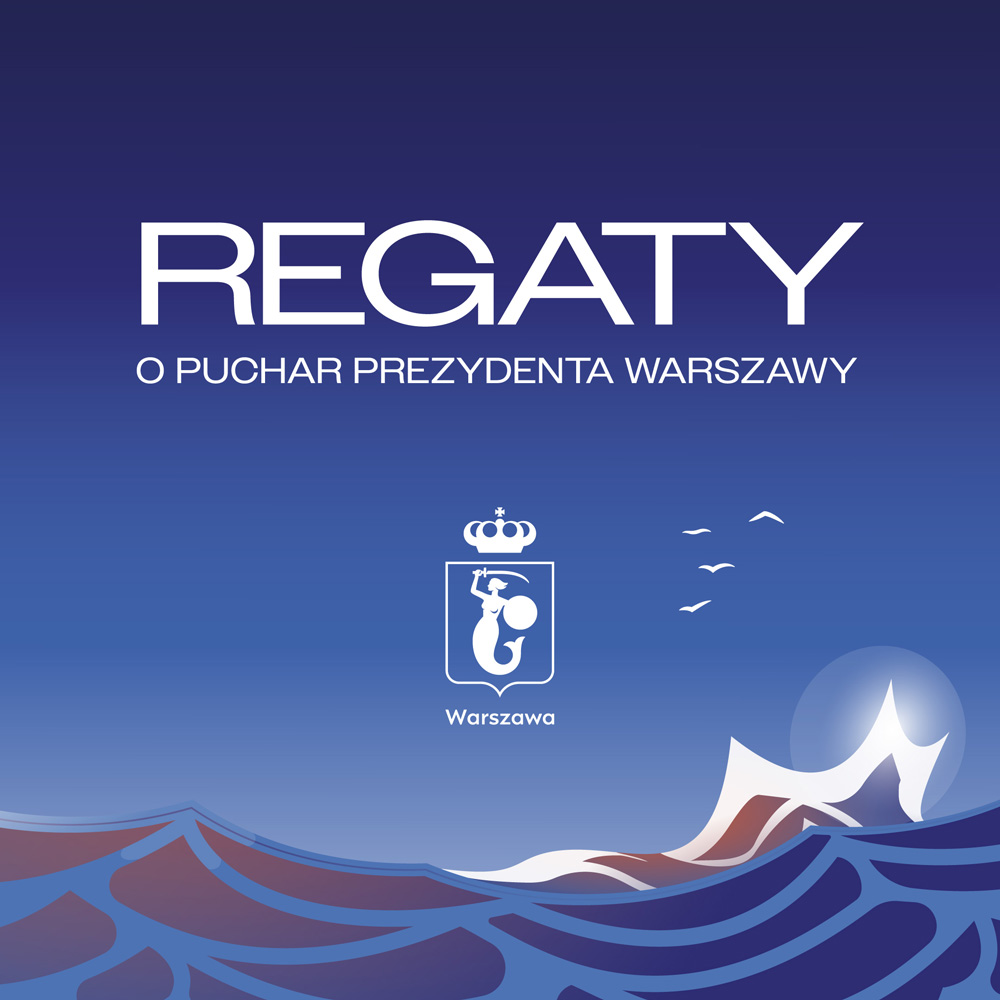 Plakat informujący o Regatach o Puchar Prezydenta Warszawy