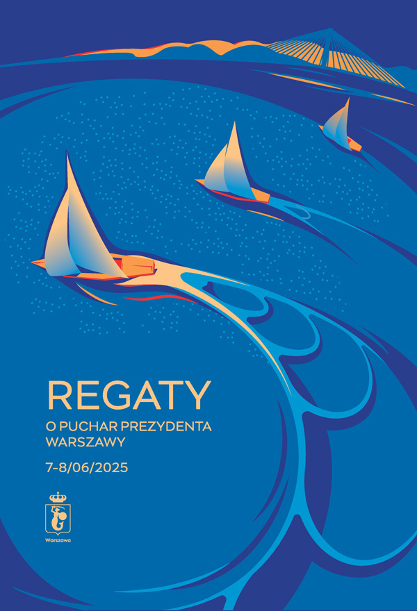Plakat--Regaty-o-Puchar-Prezydenta-Warszawy-2025 Plakat informujący o Regatach o Puchar Prezydenta Warszawy